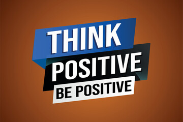 think positive be positive poster banner graphic design icon logo sign symbol social media website coupon

