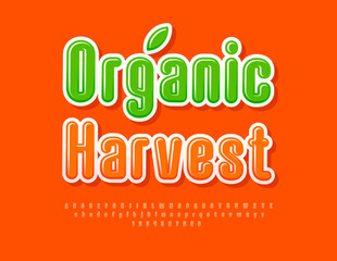Vector advertising banner Organic Harvest with decorative Leaf. Orange stylish Font. Creative set of Alphabet Letters and Numbers