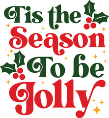 Tis the season to be jolly T-shirt, Funny Christmas, Commercial Use, Holiday T-shirt, Retro Shirt, December, Christmas Sayings Quotes, Winter Shirt, Cut Files Cricut, Silhouette