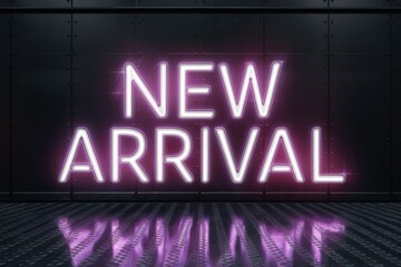 Obraz premium Neon sign displaying new arrival in a vibrant led light against a dark industrial background. reflective metallic surface adds a modern touch.