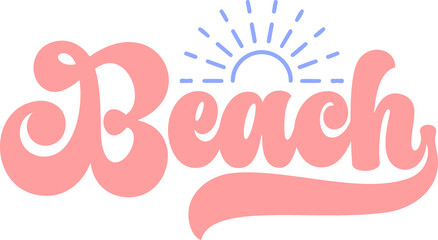 Beach typography clip art design on plain white transparent isolated background for card, shirt, hoodie, sweatshirt, apparel, tag, mug, icon, poster or badge