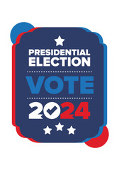 Presidential Election 2024 in United States. Vote day, November 5. US Election. Patriotic american element. Poster, card, banner and background. Vector illustration