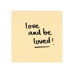 sticky note with motivational quote saying love and be loved transparent background