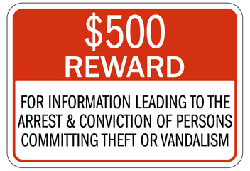 Anti theft sign reward for information leading to the arrest and conviction of persons committing theft or vandalism