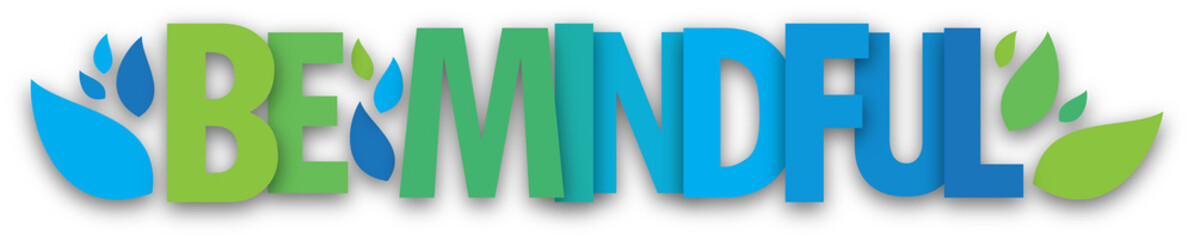 BE MINDFUL blue/green typography banner on transparent background with leaves