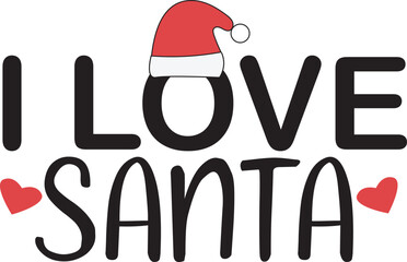 Love Santa, Merry Christmas Calligraphic T Shirt Illustration