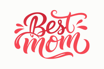 A typography for the text BEST MOM calligraphy style white background with simple ornament for t shirt design, vector illustration