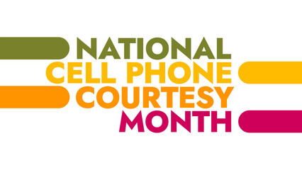 National Cell Phone Courtesy Month colorful text typography on white or black background banner illustration great for wishing and celebrating National Cell Phone Courtesy Month in july