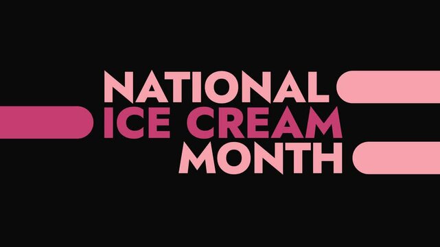 National Ice Cream Month colorful motion graphics seamless loopable text animation on white or black background for celebrating national icecream month in july