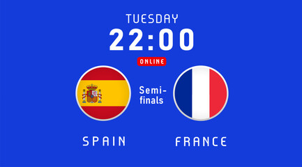 Spain vs France Semi-finals, July 2024, flag emblems. Vector background with Spanish and French flags for news program or TV broadcast