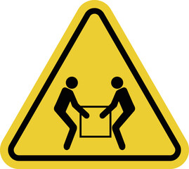 Sign two people lift load. Avoid injuries caused by improper lifting heavy objects. Lift heavy objects using two people to prevent injury and ensure safety work. Warning yellow triangular road sign.
