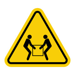 Sign two people lift load. Avoid injuries caused by improper lifting heavy objects. Lift heavy objects using two people to prevent injury and ensure safety work. Warning yellow triangular road sign.