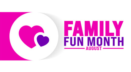 Family Fun Month is observed every year in August. Holiday concept. Template for background, banner, card, poster, placard, design template with unique shapes with standard color.