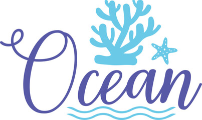 Ocean typography clip art design on plain white transparent isolated background for card, shirt, hoodie, sweatshirt, apparel, tag, mug, icon, poster or badge
