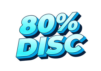80 percent discount. Text effect in good colors and 3D style