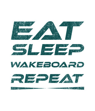 Wakeboard Lover: Eat Sleep Wakeboard Repeat Grunge Design