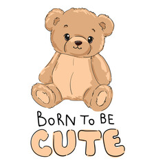 Cute Teddy Bear vector illustration, Hand Drawn Cute print design for kids