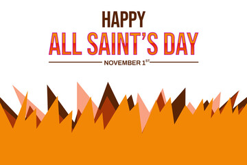 All Saints' Day Honoring the Saints, Celebrating Christian Faith, and Remembering Those Who Have Achieved Sainthood