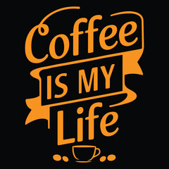 Coffee Is My Life Vector File 