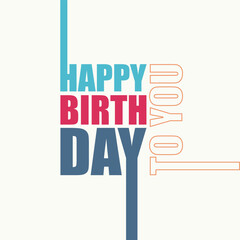 Happy birthday typography greeting card. Colorful bold lettering for wishing birthday banner, poster, template. Creative modern text concept vector illustration.