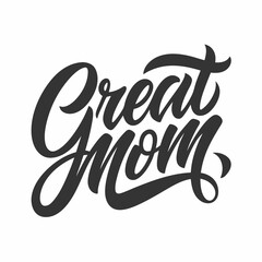 Minimalist typography, calligraphy design Great Mom silhouette vector style with white background 