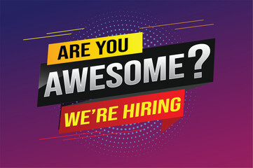 hiring recruitment Join now design for banner poster. are you awesome? lettering with geometric shapes lines. Vector illustration typographic. Open vacancy design template modern concept

