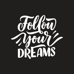 Follow your dreams lettering design