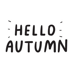 Handwriting phrase - hello autumn. Black color. Vector design on white background.