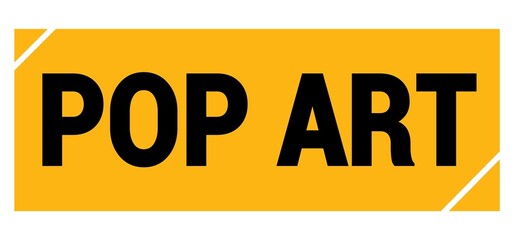 POP ART text on yellow-black grungy stamp sign.