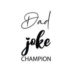 dad joke champion black letter quote