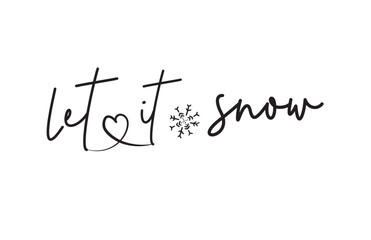 Let it snow lettering card. Hand drawn inspirational winter quote with doodles. Winter greeting card. Motivational print for invitation cards, brochures, poster, t-shirts, mugs