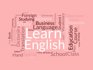 Learn English wordcloud template. Education concept vector background.