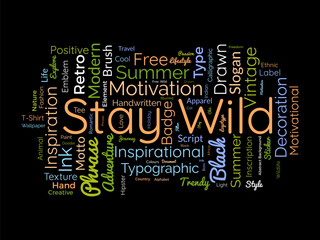 Stay Wild wordcloud template. WildLife concept vector background.