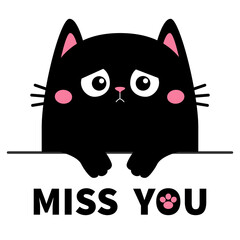 Miss you. Cat kitty black silhouette holding empty paper. Peeking kitten. Sad face, paw print. Cute kawaii cartoon funny character. Valentines Day. Childish style. White background. Flat design Vector