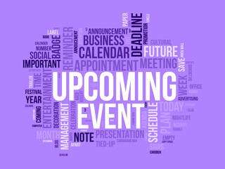 Upcoming Event wordcloud template. Business concept vector background.