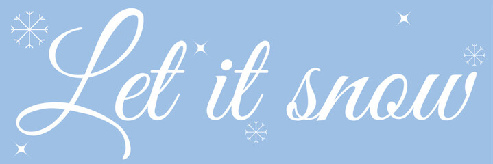 Let it snow. Handwritten text. Modern calligraphy. Inspirational quote. Isolated on white