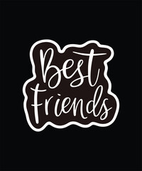 Best friends vector art, friendship day sticker lettering hand drawn vector art.