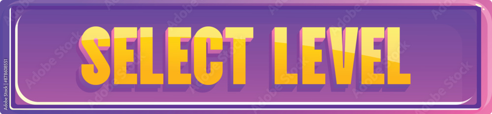 Poster bright purple button with the message select level in yellow, inviting users to start playing a game