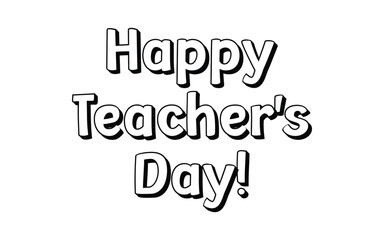 Happy Teachers Day. Lettering poster with text Happy teachers day. One line style. Lettering design for greeting card, logo, stamp or banner. Vector EPS 10