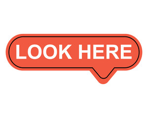 look here button on white background. look here button sign