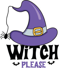 Witch Please, Halloween Quote Typography