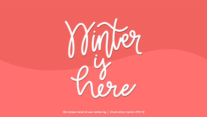 Winter is here brush calligraphy, Handwritten ink lettering, handwriting on red background, Flat Modern design ,Vector illustration EPS 10