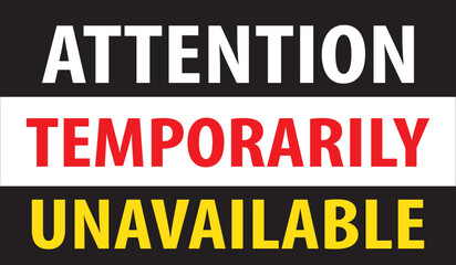 Obraz premium Temporarily unavailable notice.eps