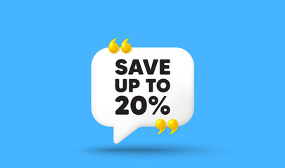 Save up to 20 percent tag. Chat speech bubble 3d icon with quotation marks. Discount Sale offer price sign. Special offer symbol. Discount chat message. Speech bubble banner. Vector