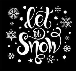 Vector calligraphy. Hand lettering Let it snow for a poster or postcard. Black letters on a white background