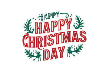 Fototapeta premium Happy Christmas Day Typography T-Shirt Design isolated on a white background.