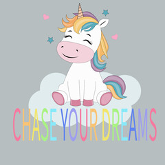 Cute cartoon unicorn with the inscription chase your dreams