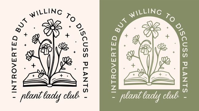 Plant lady club introverted but willing to discuss plants lover funny quotes gardener girl squad gifts. Boho retro green aesthetic cute plant mom art women shirt design poster sticker print vector.