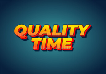 Quality time. Text effect in 3D style with good colors