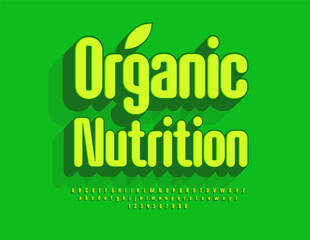 Vector green banner Organic Nutrition. Modern Elegant 3D Font. Artistic Alphabet Letters and Numbers set.